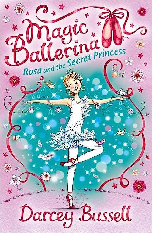 Rosa and the Secret Princess (Magic Ballerina, Book 7) 