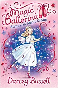 Rosa and the Magic Dream (Magic Ballerina, Book 11) 