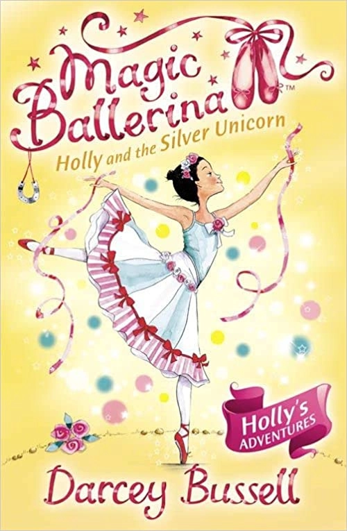 Holly and the Silver Unicorn (Magic Ballerina, Book 14) 