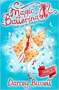 Jade and the Silver Flute (Magic Ballerina, Book 21) 