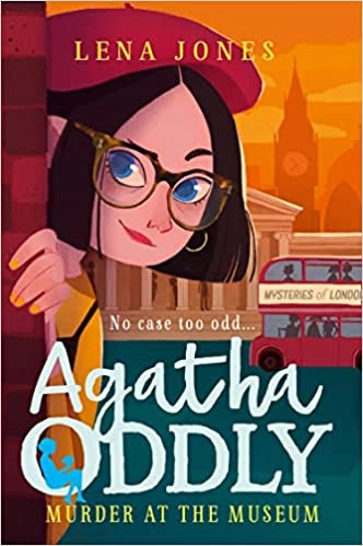 Murder at the Museum (Agatha Oddly, Book 2) by Lena Jones 