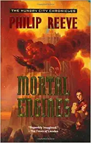 Mortal Engines (The Hungry City Chronicles) 