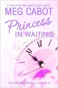 The Princess Diaries, Volume IV: Princess in Waiting: Princess in Waiting, The 