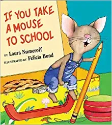 If You Take a Mouse to School (If You Give...) 