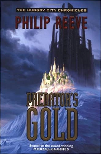 Predator's Gold (Mortal Engines, Book 2) 