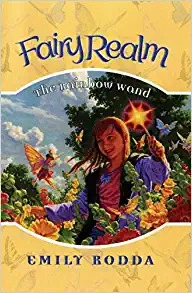 The Rainbow Wand (Fairy Realm No.10) 