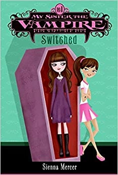 My Sister the Vampire #1: Switched 
