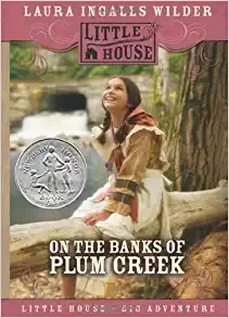 On the Banks of Plum Creek: Little House, Book 4 