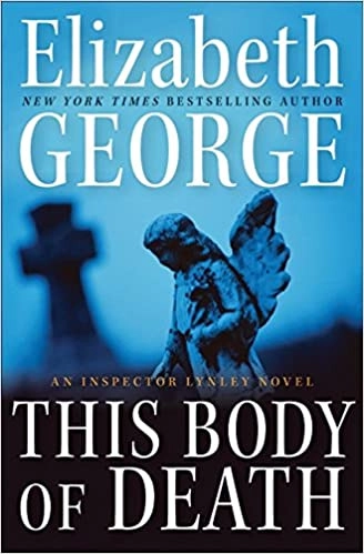 This Body of Death: An Inspector Lynley Novel 