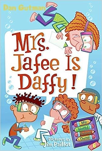 My Weird School Daze #6: Mrs. Jafee Is Daffy! 