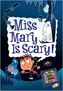 My Weird School Daze #10: Miss Mary Is Scary! 