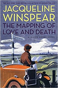 The Mapping of Love and Death: A Maisie Dobbs Novel by Jacqueline Winspear 