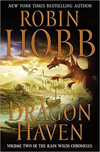 Dragon Haven (Rain Wilds Chronicles, Vol. 2): Volume Two of the Rain Wilds Chronicles 