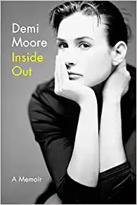 Inside Out: A Memoir by Demi Moore 