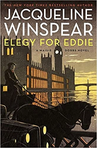 Elegy for Eddie: A Maisie Dobbs Novel by Jacqueline Winspear 