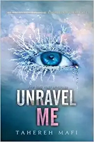 Unravel Me (Shatter Me Book 2) 