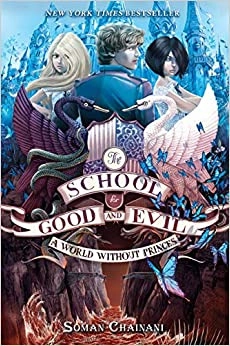 The School for Good and Evil #2: A World without Princes: Now a Netflix Originals Movie 