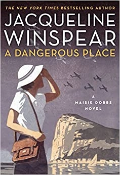A Dangerous Place: A Maisie Dobbs Novel by Jacqueline Winspear 