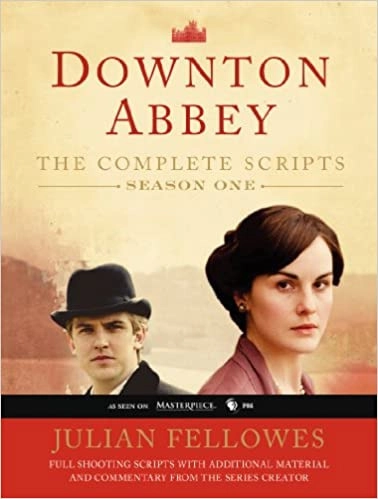 Downton Abbey Script Book Season 1: The Complete Scripts 