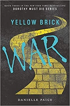 Yellow Brick War (Dorothy Must Die, 3) 