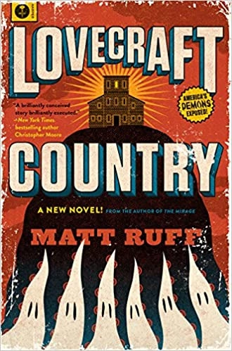 Lovecraft Country [movie tie-in]: A Novel by Matt Ruff 