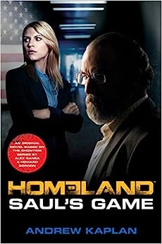 Homeland: Saul's Game: A Homeland Novel (Homeland Novels Book 2) 