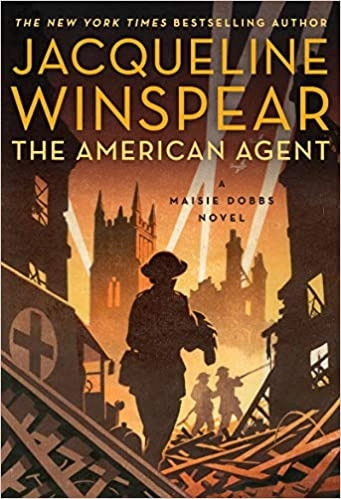 The American Agent: A Maisie Dobbs Novel by Jacqueline Winspear 