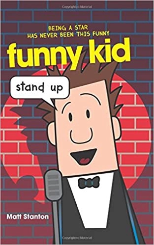 Funny Kid Stand Up (Funny Kid, Book 2) 