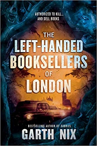 The Left-Handed Booksellers of London by Garth Nix 