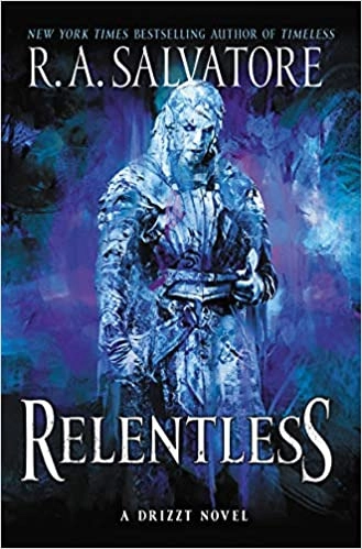 Relentless: A Drizzt Novel by R. A. Salvatore 
