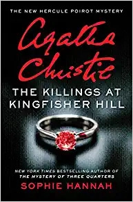 The Killings at Kingfisher Hill: The New Hercule Poirot Mystery by Sophie Hannah 