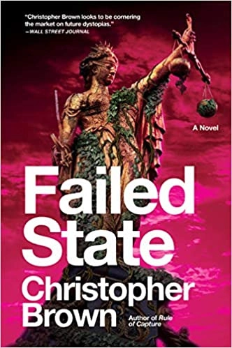 Failed State: A Novel (Dystopian Lawyer) by Christopher Brown 