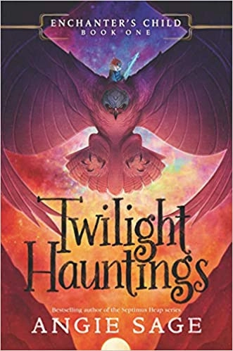 Enchanter’s Child, Book One: Twilight Hauntings (Enchanter's Child, 1) 