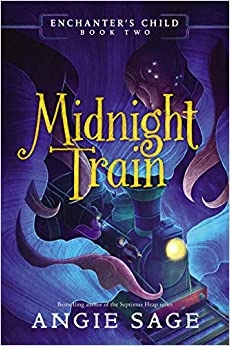 Enchanter's Child, Book Two: Midnight Train 