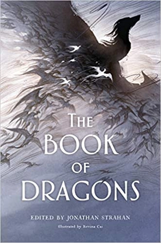 The Book of Dragons: An Anthology by Jonathan Strahan 