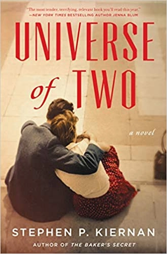 Universe of Two: A Novel by Stephen P. Kiernan 