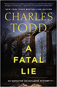 A Fatal Lie: A Novel (Inspector Ian Rutledge Mysteries Book 23) by Charles Todd 