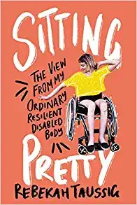 Image of Sitting Pretty: The View from My Ordinary, Resili…