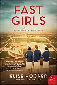 Fast Girls: A Novel of the 1936 Women’s Olympic Team by Elise Hooper 