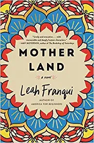 Mother Land: A Novel by Leah Franqui 