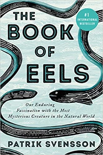 Image of The Book of Eels: Our Enduring Fascination with t…