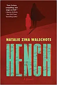 Hench: A Novel by Natalie Zina Walschots 