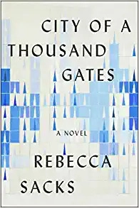 City of a Thousand Gates: A Novel by Rebecca Sacks 