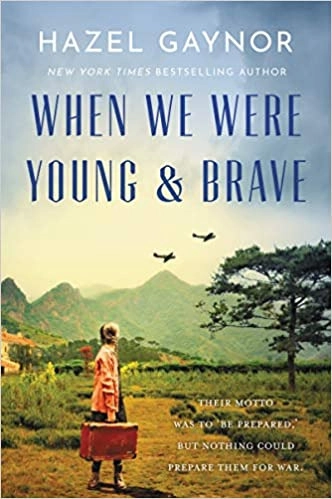 When We Were Young & Brave: A Novel by Hazel Gaynor 