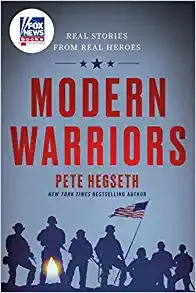 Modern Warriors: Real Stories from Real Heroes by Pete Hegseth 