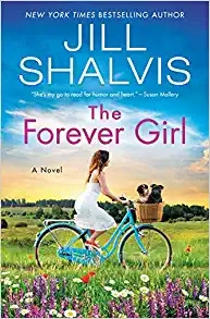 The Forever Girl: A Novel (The Wildstone Series Book 6) by Jill Shalvis 