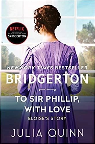 To Sir Phillip, With Love: Bridgerton (Bridgertons Book 5) 