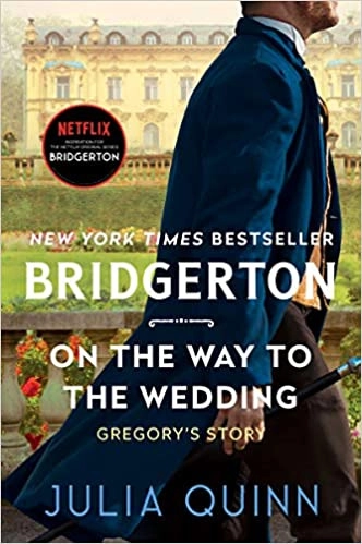 On the Way to the Wedding: Bridgerton (Bridgertons Book 8) 