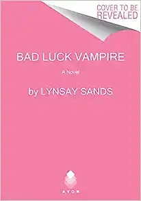 The Bad Luck Vampire: An Argeneau Novel (An Argeneau Novel, 36) 