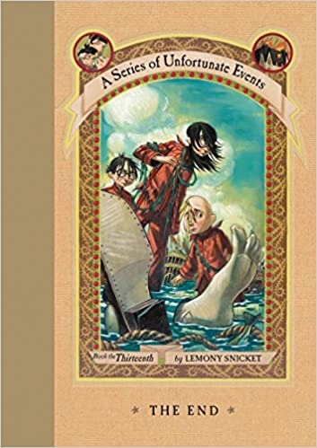 A Series of Unfortunate Events #13: The End by Lemony Snicket 